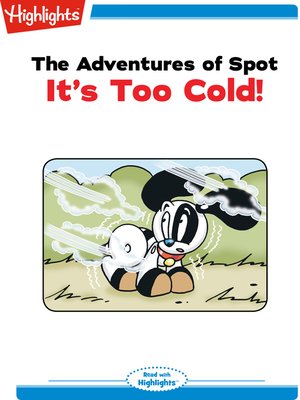 cover image of The Adventures of Spot: It's Too Cold